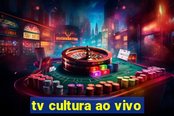 tv cultura ao vivo